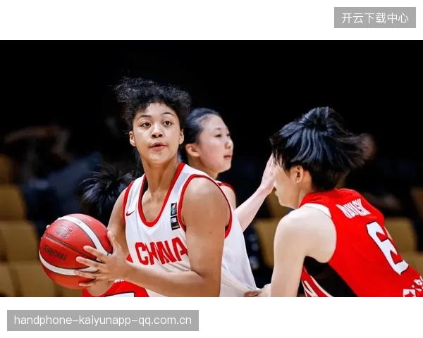 中国女篮近两战三分二十九中四：传承梦想，激发新风尚